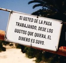 si usted se la pasa trabajando dese los gustos que quiera el dinero es suyo.jpg
